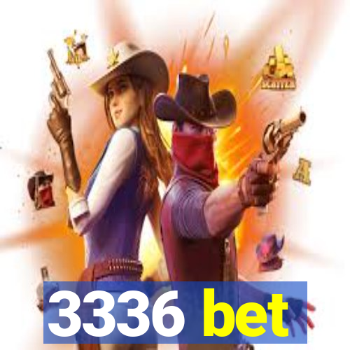 3336 bet